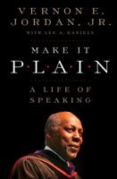 Make It Plain: A Life of Speaking 158648298X Book Cover