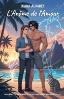 L'Arôme de l'Amour: Une romance gay paranormale où un loup-garou mord le mauvais professeur (French Edition) B0FHYWT55F Book Cover