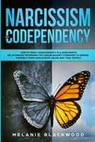 Narcissism and Codependency: How to Fight Codependency in a Narcissistic Relationship. Reversing the Human Magnet Syndrome to Defend Yourself from Narcissistic Abuse and Toxic People 1704617022 Book Cover