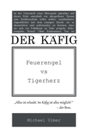 Der K?fig: Feuerengel vs Tigerherz 3756209296 Book Cover