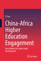 China-Africa Higher Education Engagement: New Models for South-South Development 3032036704 Book Cover
