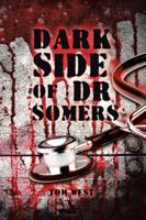 Dark Side of Dr Somers 1524678848 Book Cover
