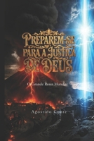 PREPARE-SE PARA A JUSTIÇA DE DEUS: A Grande Reinicialização Mundial (Portuguese Edition) B0GZ2JFSZR Book Cover
