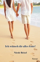 Ich w�nsch dir alles Gute 1533534314 Book Cover
