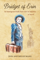 Bridget of Erin: An Immigrant Finds New Life in America 1085816168 Book Cover