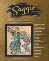 The Spectacular Saggio Art Collection - Vol 3 - Forgiveness and Gratitude Issue: The Finest Art for the Most Refined and Discriminating Art Collectors ... (The Spectacular Saggio Art Collections) 0996214658 Book Cover