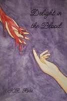 Delight in the Blood (The Monsters of Chaos) B0GPWY2SZW Book Cover