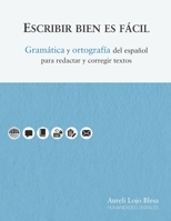 Escribir bien es fácil: Gramática y ortografía del español para redactar y corregir textos (Spanish Edition) B08JVR55XT Book Cover