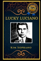 Lucky Luciano: Famous Gangster and Mafioso, the Original Anti-Anxiety Adult Coloring Book B08J55MR2T Book Cover