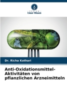 Anti-Oxidationsmittel-Aktivitäten von pflanzlichen Arzneimitteln 6205730286 Book Cover