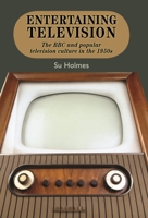 Entertaining Television: The BBC and Popular Television Culture in the 1950s 0719088496 Book Cover