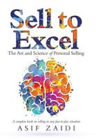 Sell to Excel: The Art and Science of Personal Selling 1532075987 Book Cover