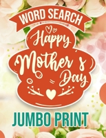 Word Search Happy Mothers Day Jumbo Print: Jumbo Print (Large Print Word Search Books for Adults) Gift Idea with pink Cover B087SMDPS1 Book Cover