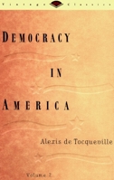 Democracy in America, Vol. 2 by Alexis de Tocqueville published by Vintage (1954) [Paperback] 0679728260 Book Cover