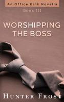 Worshipping the Boss 1096244519 Book Cover