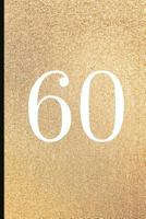 60: A Beautiful 60th Birthday Gift and Keepsake to Write Down Special Moments 1792171986 Book Cover