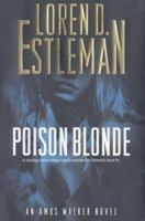 Poison Blonde: An Amos Walker Novel 0765304473 Book Cover