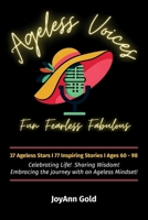 Ageless Voices: Fun Fearless Fabulous B0DQ1BPM58 Book Cover