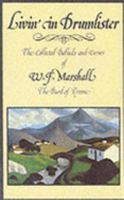 Livin' in Drumlister: The Collected Ballads and Verses of W.F. Marshall 'the Bard of Tyrone' 0856402931 Book Cover