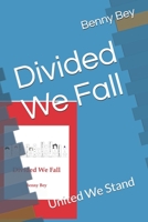 Divided We Fall: United We Stand B08RTH7S3X Book Cover