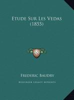 Etude Sur Les Vedas (1855) 1120405971 Book Cover