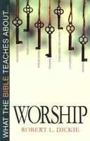 What the Bible Teaches about Worship (What the Bible Teaches about) 085234659X Book Cover