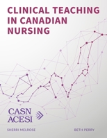 Clinical Teaching in Canadian Nursing 1989648207 Book Cover