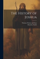 The History of Joshua 1022680560 Book Cover