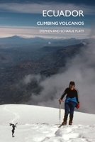 Ecuador: Climbing Volcanos 1912460025 Book Cover