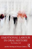 Emotional Labour in Oral History Research: The Hidden Toll 1032594748 Book Cover