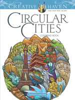 Creative Haven Circular Cities Coloring Book 0486809021 Book Cover