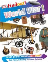 DKfindout! World War I 1465469303 Book Cover