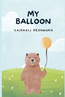 MY BALLOON B0FBLXY4HV Book Cover