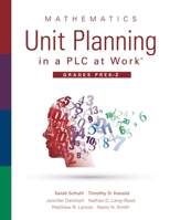 Mathematics Unit Planning in a PLC at Work?, Grades PreK-2 : &nbsp;(a PLC at Work Guide to Planning Mathematics Units for PreK-2 Classrooms) 1951075234 Book Cover