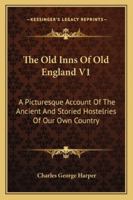 The Old Inns of Old England, Volume I (of 2) 1517756103 Book Cover