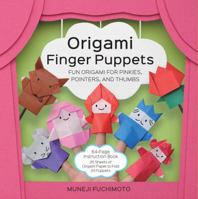 Origami Finger Puppets: Fun Origami for Pinkies, Pointers, and Thumbs - 64-Page Instruction Book, 25 Sheets of Origami Paper to Fold 24 Puppets 1631592726 Book Cover