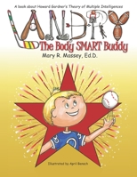Landry, the Body SMART Buddy: A book about Howard Gardner's Theory of Multiple Intelligences B08L8ZTQ1W Book Cover