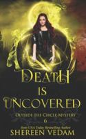 Death Is Uncovered: A Light Urban Fantasy Mystery Novel (Outside the Circle Mystery) 1989036503 Book Cover