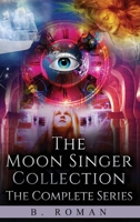 The Moon Singer Collection: The Complete Series 4824174155 Book Cover