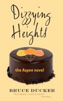 Dizzying Heights: The Aspen Novel 1555916589 Book Cover