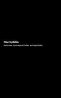 Necrophilia: An Exploration of Extreme Desires and the Psychology Behind Them 1778905889 Book Cover