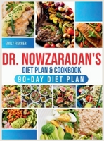 Dr. Nowzaradan's Diet Plan & Cookbook: 2000+ Days of Low-Calorie, Tasty, and Low-Budget Recipes. The Ultimate 1200-Calorie Diet Plan Book with Nutritional Guides for Every Season + 90-Day Meal Plan 1918069174 Book Cover
