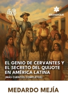 El genio de Cervantes y el secreto del Quijote en América Latina (Más cuentos completos) B0FG5VV6JF Book Cover