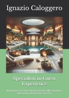 Specialisti in Guest Experience: Manuali per la Patente Internazionale delle Esperienze (International Experience Licence) (Italian Edition) 8832060450 Book Cover