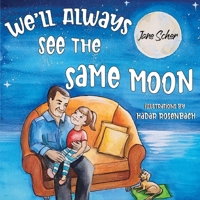 We'll Always See the Same Moon 1838755632 Book Cover