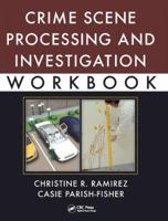 Crime Scene Processing and Investigation Workbook 1138426830 Book Cover