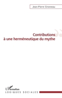 Contributions à une herméneutique du mythe (Logiques Sociales) (French Edition) 234318920X Book Cover