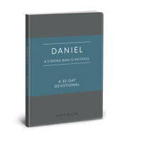 Daniel: A Strong Man Is Faithful: A 30-Day Devotional 0830786244 Book Cover