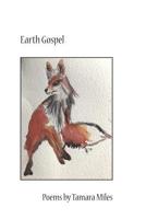 Earth Gospel: Poems by Tamara Miles 1072672626 Book Cover