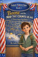 Boone and the Map That Counts Us All: A Future Voter Club Story B0GQML94QD Book Cover